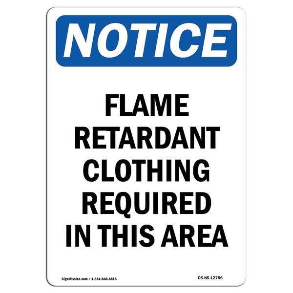 Signmission OSHA Notice Sign, Flame Retardant Clothing Required, 24in X 18in Decal, 18" W, 24" H, Portrait OS-NS-D-1824-V-12756 - main